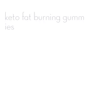 keto fat burning gummies