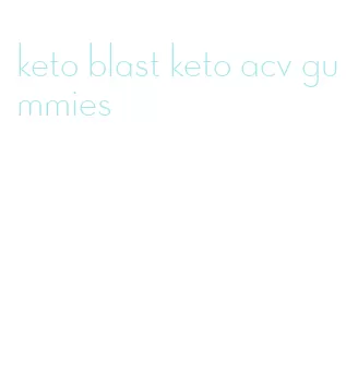 keto blast keto acv gummies