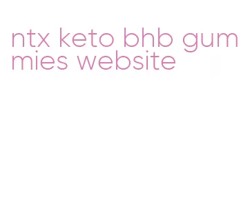 ntx keto bhb gummies website