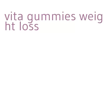 vita gummies weight loss