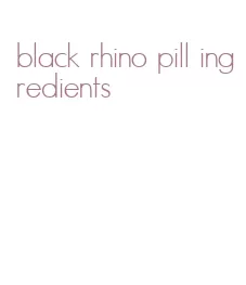 black rhino pill ingredients