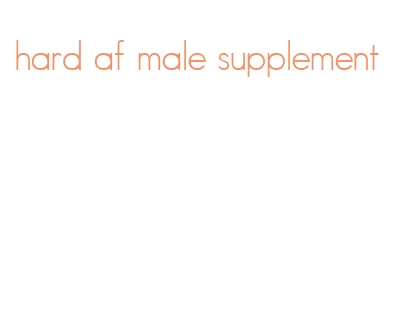 hard af male supplement