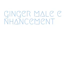 ginger male enhancement