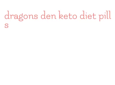 dragons den keto diet pills