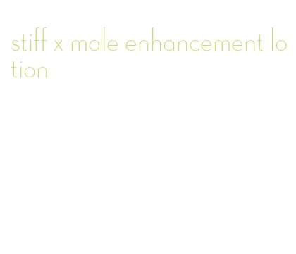 stiff x male enhancement lotion