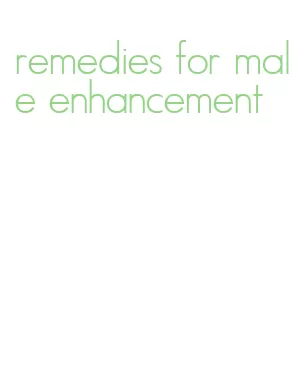 remedies for male enhancement