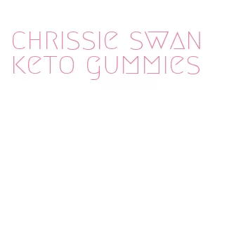 chrissie swan keto gummies