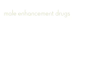 male enhancement drugs