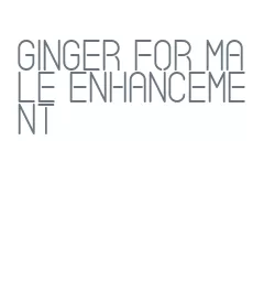 ginger for male enhancement