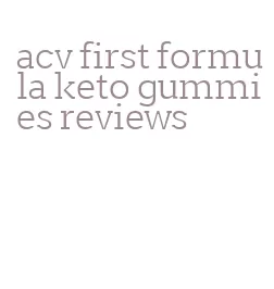 acv first formula keto gummies reviews