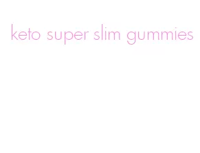 keto super slim gummies