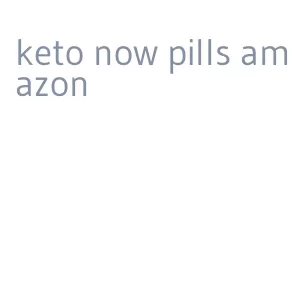 keto now pills amazon