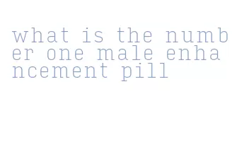 what is the number one male enhancement pill