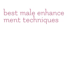 best male enhancement techniques