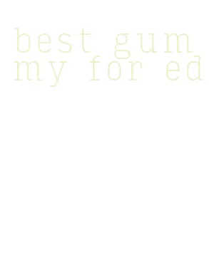 best gummy for ed