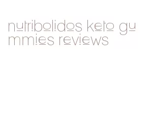 nutribolidos keto gummies reviews