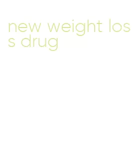 new weight loss drug