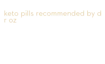 keto pills recommended by dr oz