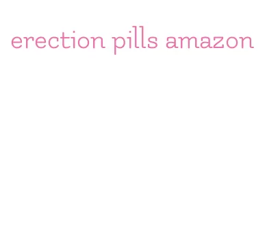 erection pills amazon