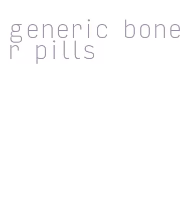 generic boner pills