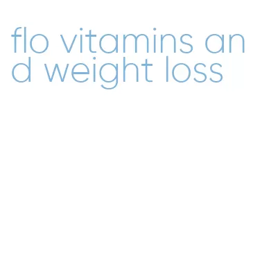 flo vitamins and weight loss