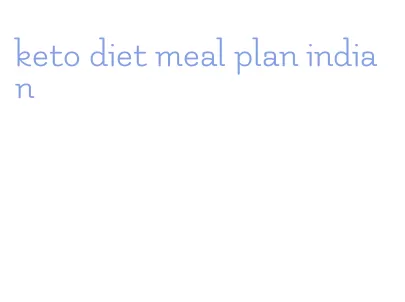keto diet meal plan indian