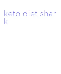 keto diet shark