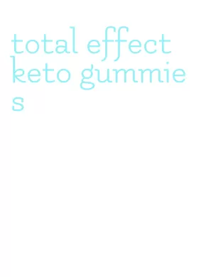 total effect keto gummies