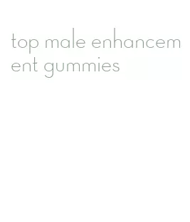 top male enhancement gummies