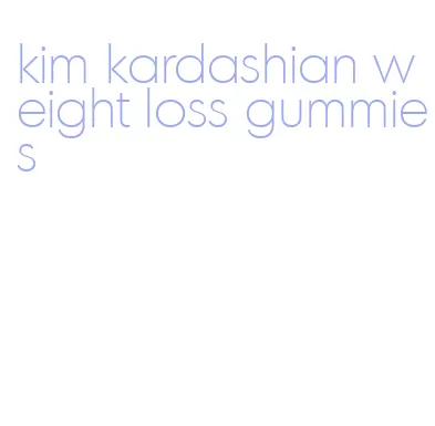 kim kardashian weight loss gummies