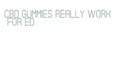 cbd gummies really work for ed