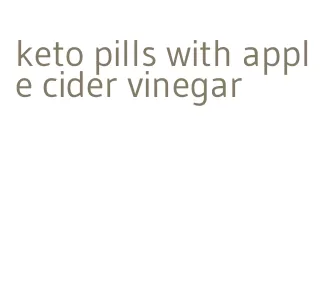 keto pills with apple cider vinegar