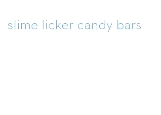 slime licker candy bars