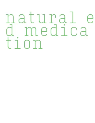 natural ed medication