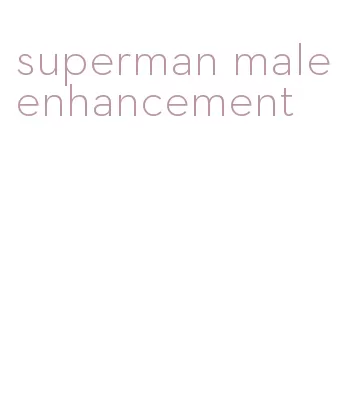 superman male enhancement