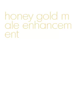 honey gold male enhancement