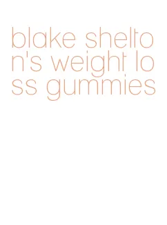 blake shelton's weight loss gummies