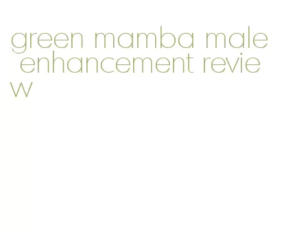 green mamba male enhancement review