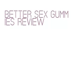 better sex gummies review