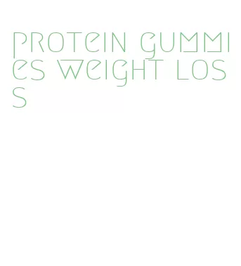 protein gummies weight loss