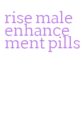 rise male enhancement pills