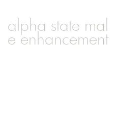 alpha state male enhancement