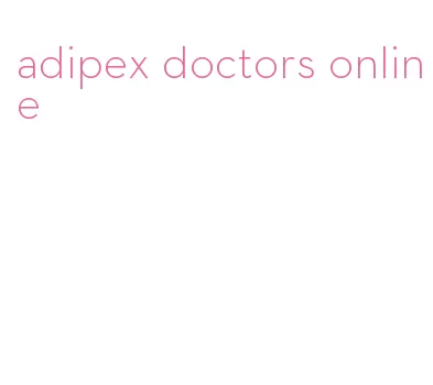 adipex doctors online