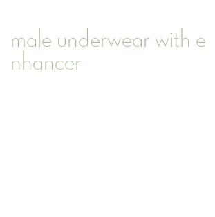 male underwear with enhancer