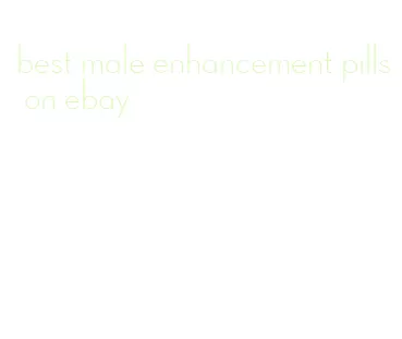 best male enhancement pills on ebay