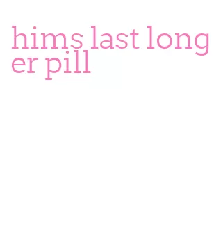 hims last longer pill