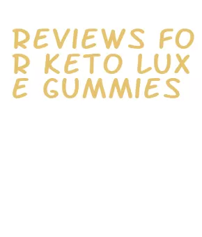 reviews for keto luxe gummies