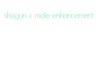 shogun x male enhancement