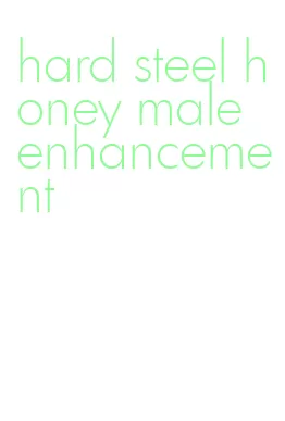 hard steel honey male enhancement