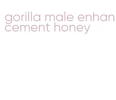 gorilla male enhancement honey